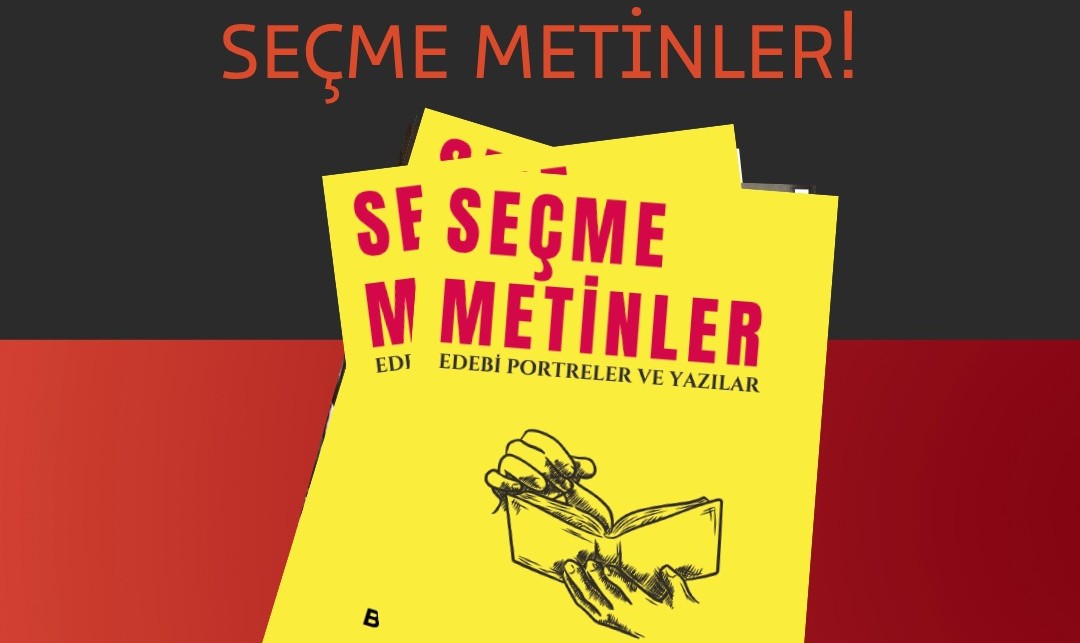 “Seçme Metinler: Edebi Portreler ve Yazılar”